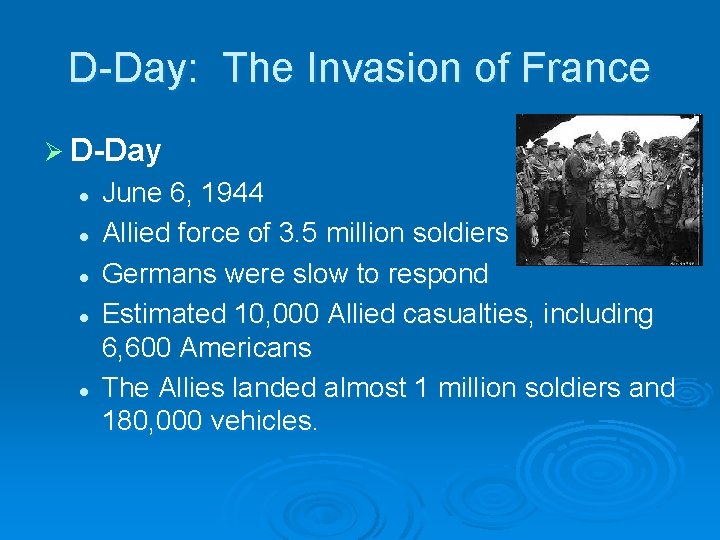 D-Day: The Invasion of France Ø D-Day l l l June 6, 1944 Allied D-Day: The Invasion of France Ø D-Day l l l June 6, 1944 Allied