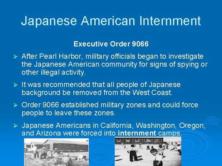 Japanese American Internment Executive Order 9066 Ø After Pearl Harbor, military officials began to Japanese American Internment Executive Order 9066 Ø After Pearl Harbor, military officials began to
