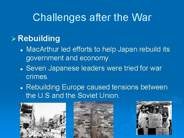 Challenges after the War Ø Rebuilding l l l Mac. Arthur led efforts to Challenges after the War Ø Rebuilding l l l Mac. Arthur led efforts to
