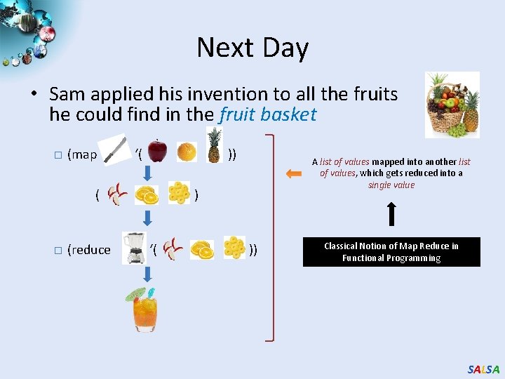 Next Day • Sam applied his invention to all the fruits he could find