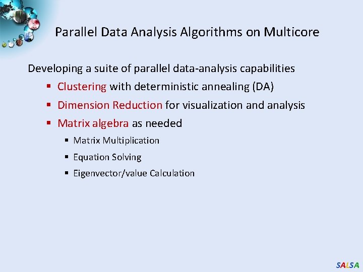 Parallel Data Analysis Algorithms on Multicore Developing a suite of parallel data-analysis capabilities §