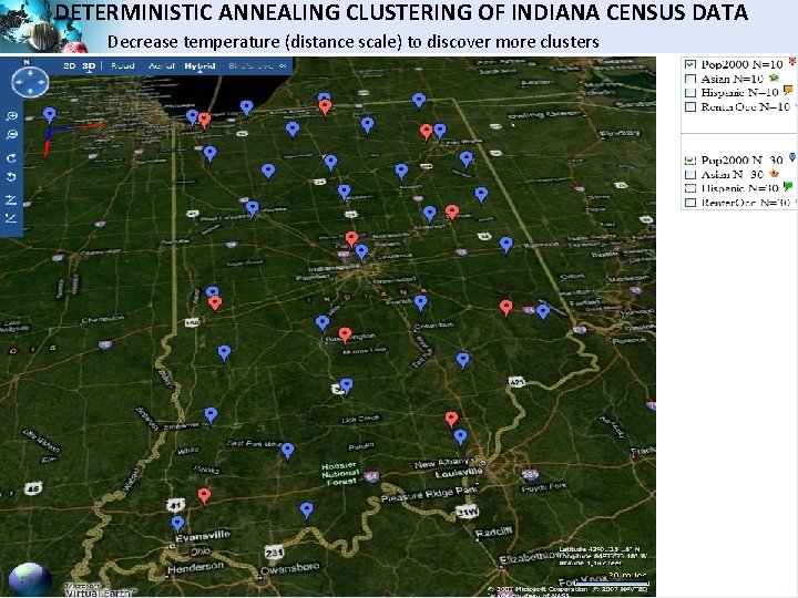 DETERMINISTIC ANNEALING CLUSTERING OF INDIANA CENSUS DATA Decrease temperature (distance scale) to discover more