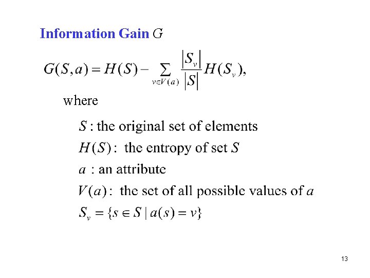 Information Gain G where 13 