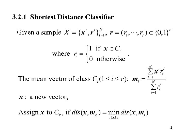 3. 2. 1 Shortest Distance Classifier Given a sample 2 