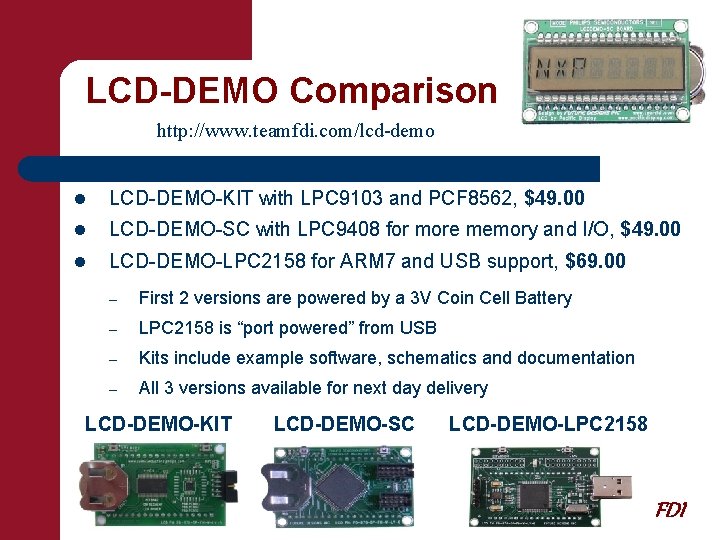 LCD-DEMO Comparison http: //www. teamfdi. com/lcd-demo l LCD-DEMO-KIT with LPC 9103 and PCF 8562,