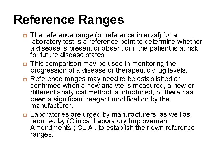 Reference Ranges The reference range (or reference interval) for a laboratory test is a