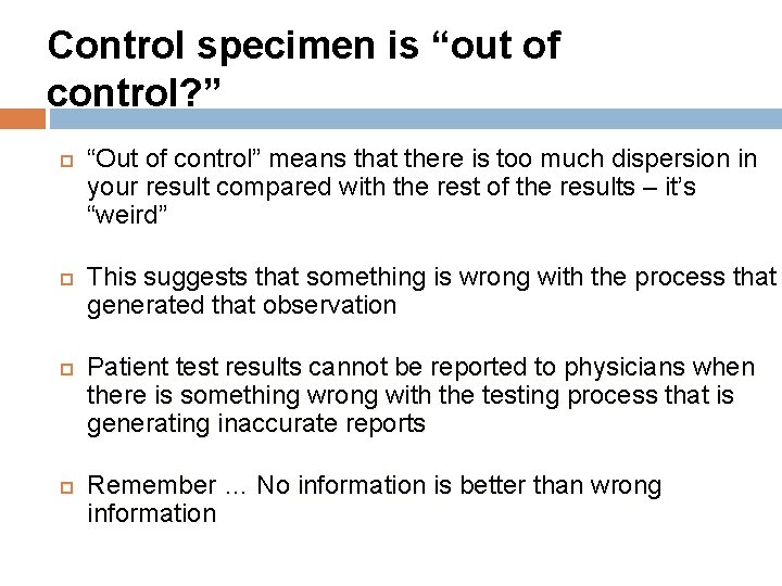 Control specimen is “out of control? ” “Out of control” means that there is