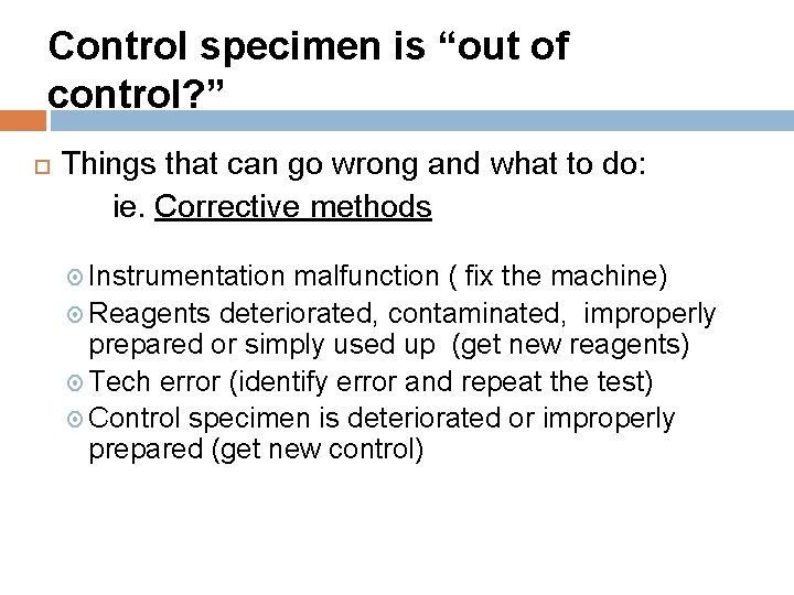 Control specimen is “out of control? ” Things that can go wrong and what