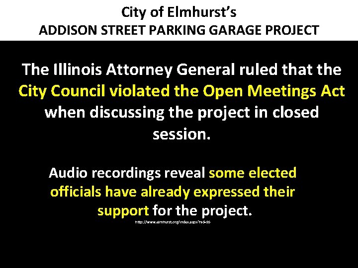 City of Elmhurst’s ADDISON STREET PARKING GARAGE PROJECT The Illinois Attorney General ruled that