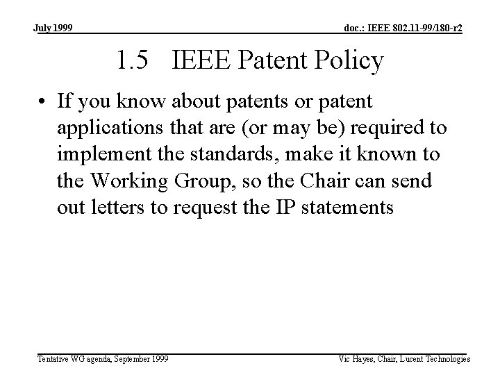 July 1999 doc. : IEEE 802. 11 -99/180 -r 2 1. 5 IEEE Patent