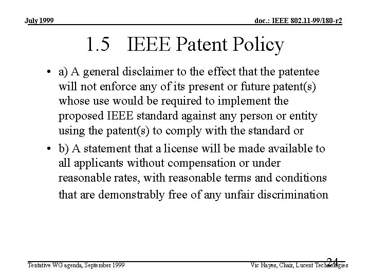 July 1999 doc. : IEEE 802. 11 -99/180 -r 2 1. 5 IEEE Patent