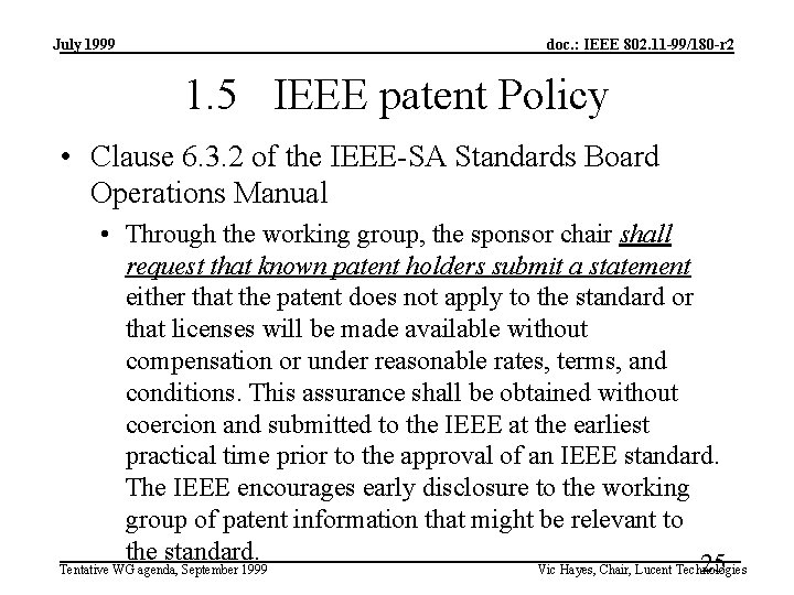 July 1999 doc. : IEEE 802. 11 -99/180 -r 2 1. 5 IEEE patent