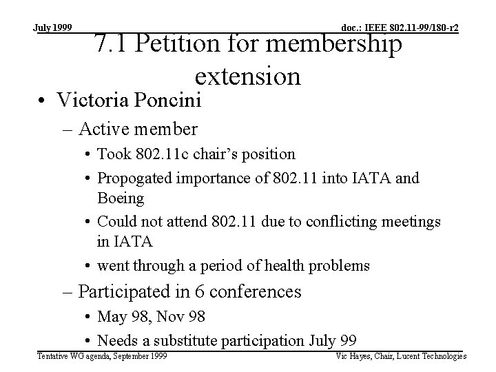 July 1999 doc. : IEEE 802. 11 -99/180 -r 2 7. 1 Petition for