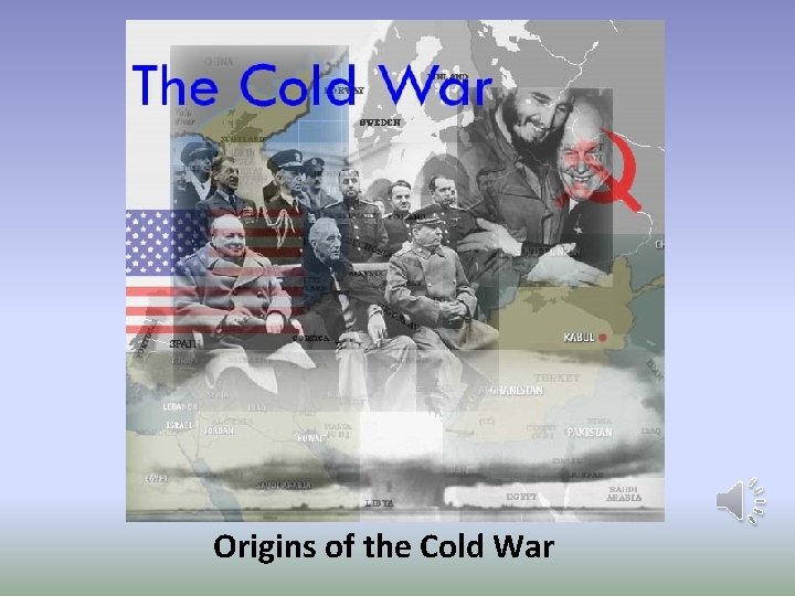 Origins of the Cold War 