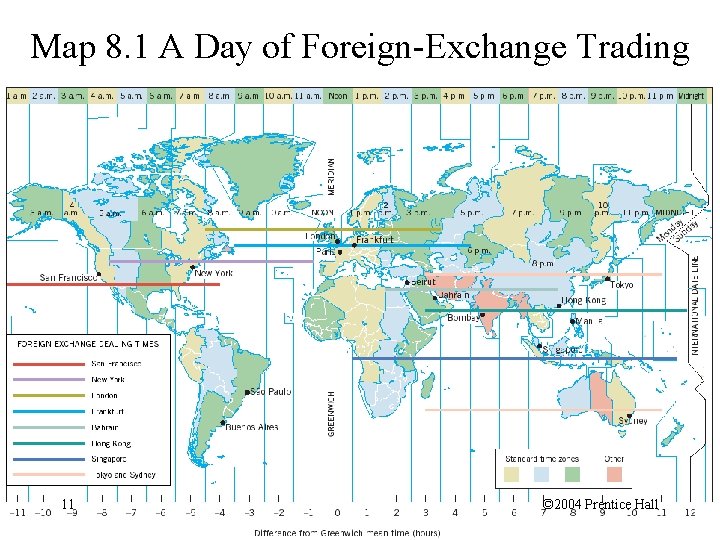 Map 8. 1 A Day of Foreign-Exchange Trading 11 © 2004 Prentice Hall 
