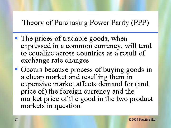 Theory of Purchasing Power Parity (PPP) § The prices of tradable goods, when expressed