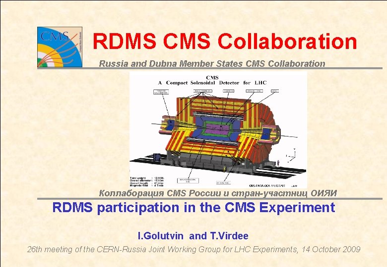 RDMS Collaboration Russia and Dubna Member States CMS Collaboration Коллаборация CMS России и стран-участниц