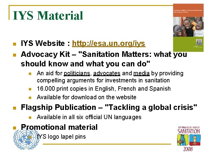 IYS Material n n IYS Website : http: //esa. un. org/iys Advocacy Kit –