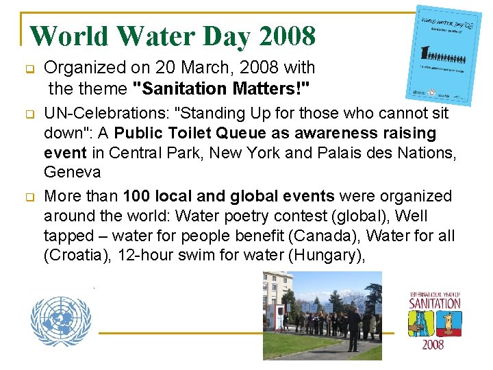 World Water Day 2008 q Organized on 20 March, 2008 with theme "Sanitation Matters!"