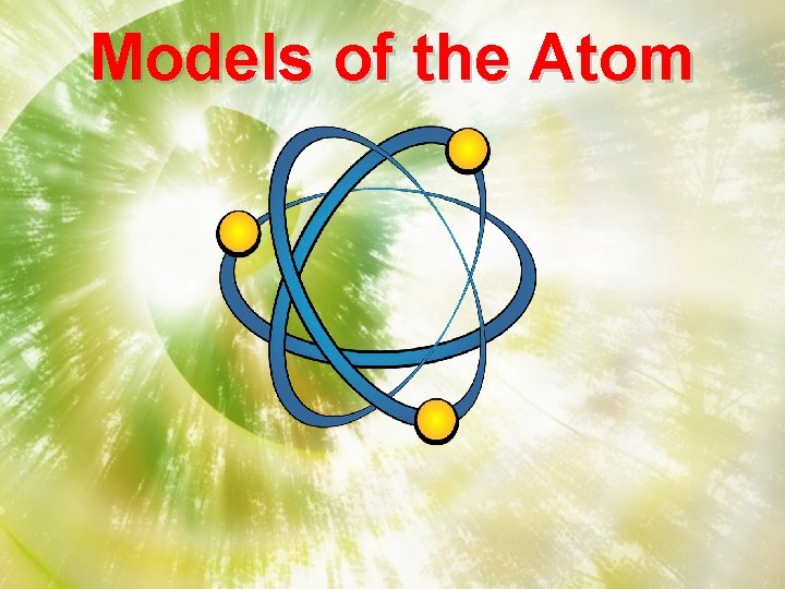 Models of the Atom 