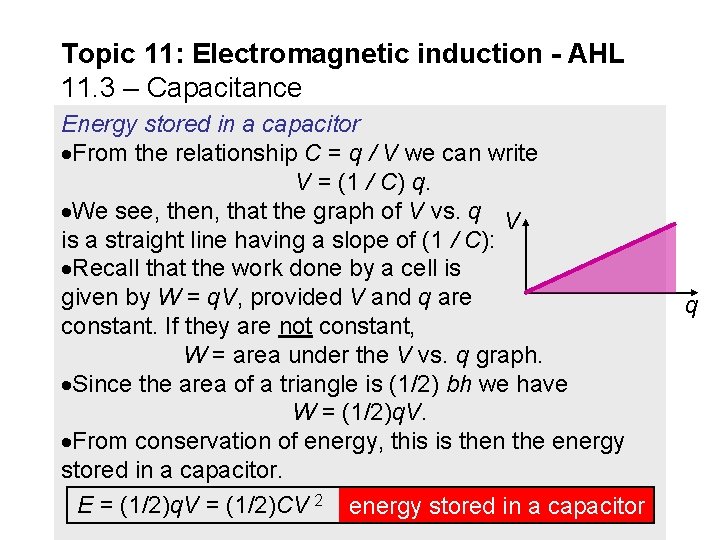 Topic 11: Electromagnetic induction - AHL 11. 3 – Capacitance Energy stored in a