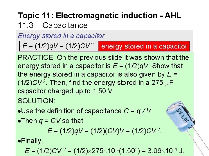 Topic 11: Electromagnetic induction - AHL 11. 3 – Capacitance Energy stored in a