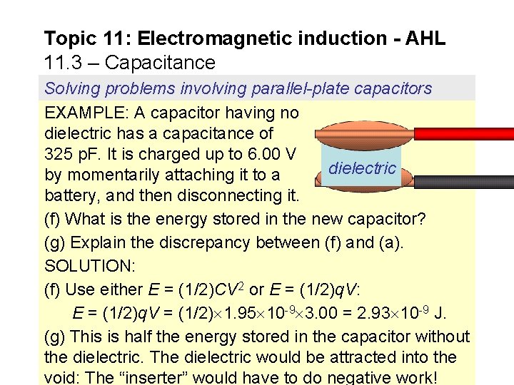 Topic 11: Electromagnetic induction - AHL 11. 3 – Capacitance Solving problems involving parallel-plate