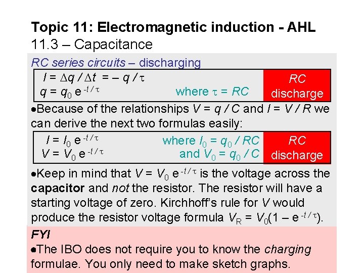 Topic 11: Electromagnetic induction - AHL 11. 3 – Capacitance RC series circuits –