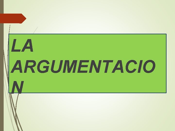 LA ARGUMENTACIO N 