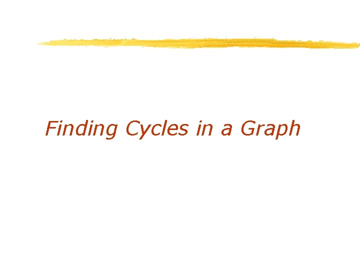 Finding Cycles in a Graph 