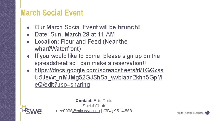 March Social Event ● Our March Social Event will be brunch! ● Date: Sun,