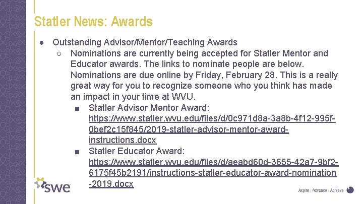 Statler News: Awards ● Outstanding Advisor/Mentor/Teaching Awards ○ Nominations are currently being accepted for