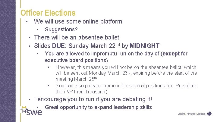 Officer Elections • We will use some online platform • Suggestions? • There will