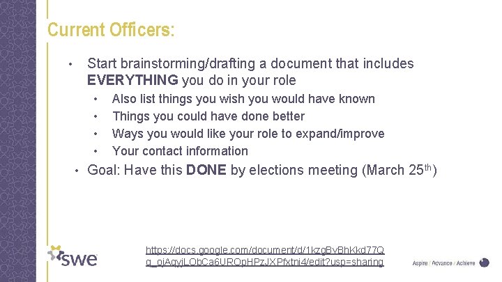 Current Officers: • Start brainstorming/drafting a document that includes EVERYTHING you do in your