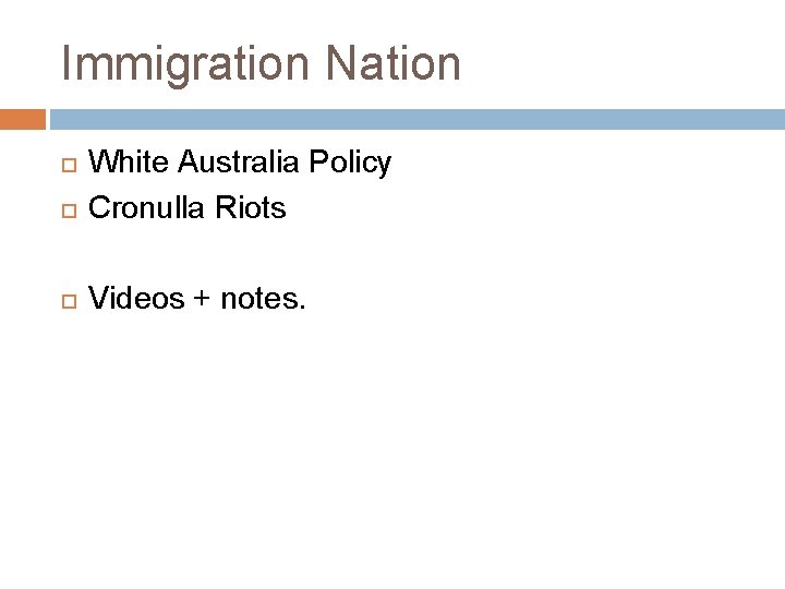 Immigration Nation White Australia Policy Cronulla Riots Videos + notes. Immigration Nation White Australia Policy Cronulla Riots Videos + notes.