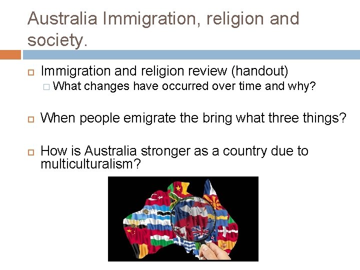 Australia Immigration, religion and society. Immigration and religion review (handout) � What changes have Australia Immigration, religion and society. Immigration and religion review (handout) � What changes have