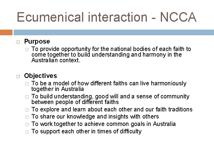 Ecumenical interaction - NCCA Purpose � To provide opportunity for the national bodies of Ecumenical interaction - NCCA Purpose � To provide opportunity for the national bodies of