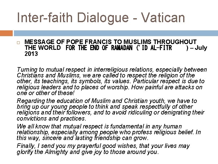Inter-faith Dialogue - Vatican MESSAGE OF POPE FRANCIS TO MUSLIMS THROUGHOUT THE WORLD FOR Inter-faith Dialogue - Vatican MESSAGE OF POPE FRANCIS TO MUSLIMS THROUGHOUT THE WORLD FOR