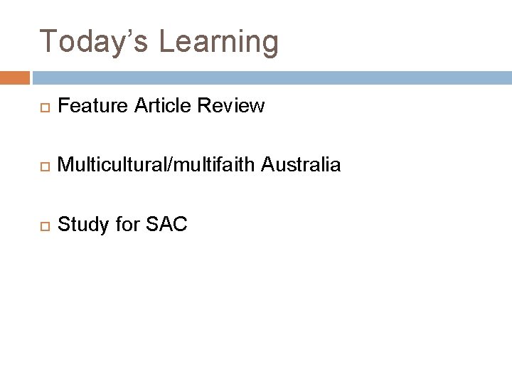 Today’s Learning Feature Article Review Multicultural/multifaith Australia Study for SAC Today’s Learning Feature Article Review Multicultural/multifaith Australia Study for SAC