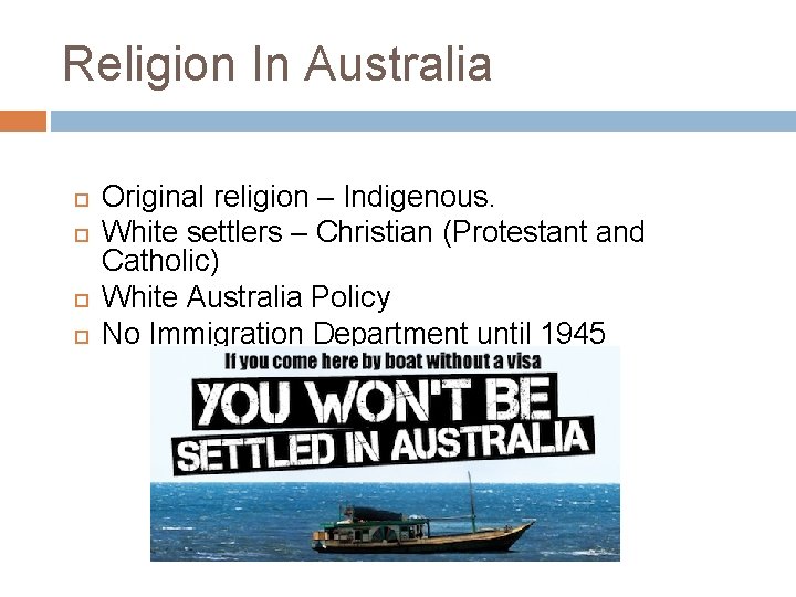 Religion In Australia Original religion – Indigenous. White settlers – Christian (Protestant and Catholic) Religion In Australia Original religion – Indigenous. White settlers – Christian (Protestant and Catholic)
