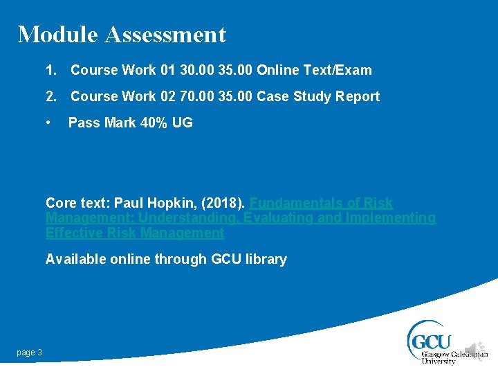 Module Assessment 1. Course Work 01 30. 00 35. 00 Online Text/Exam 2. Course