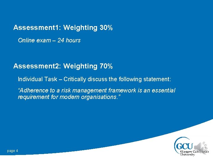 Assessment 1: Weighting 30% Online exam – 24 hours Assessment 2: Weighting 70% Individual