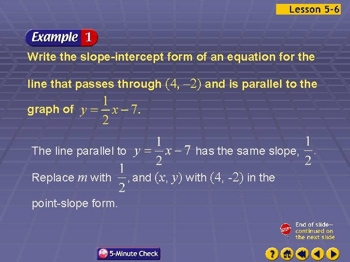 Write the slope-intercept form of an equation for the line that passes through (4,