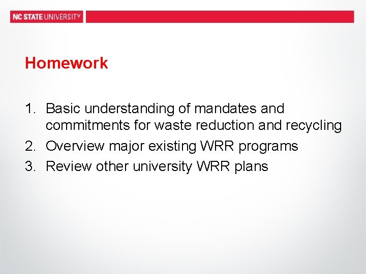 Homework 1. Basic understanding of mandates and commitments for waste reduction and recycling 2.