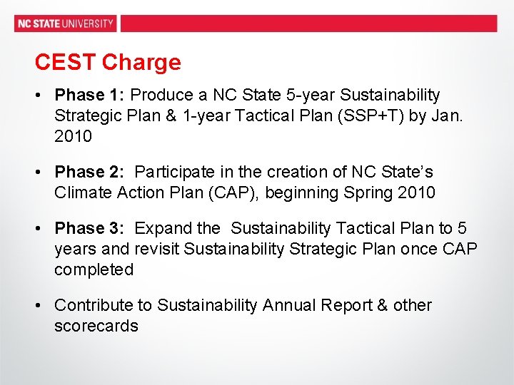 CEST Charge • Phase 1: Produce a NC State 5 -year Sustainability Strategic Plan