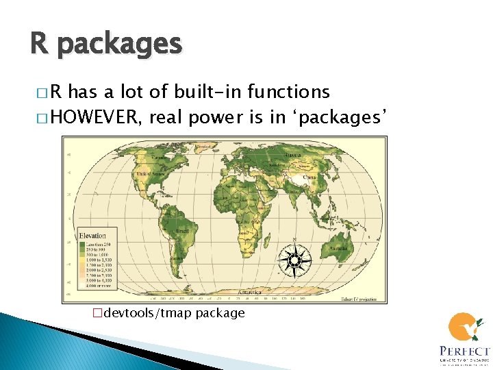 R packages �R has a lot of built-in functions � HOWEVER, real power is R packages �R has a lot of built-in functions � HOWEVER, real power is