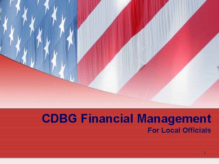 CDBG Financial Management For Local Officials 1 