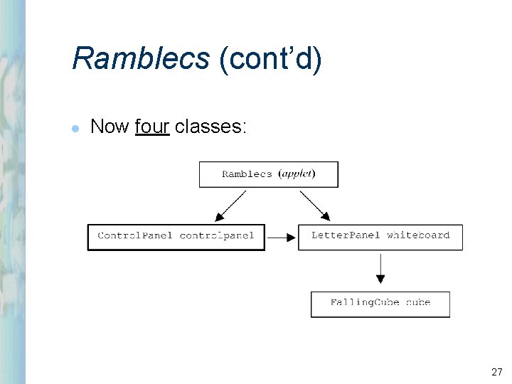 Ramblecs (cont’d) l Now four classes: 27 Ramblecs (cont’d) l Now four classes: 27