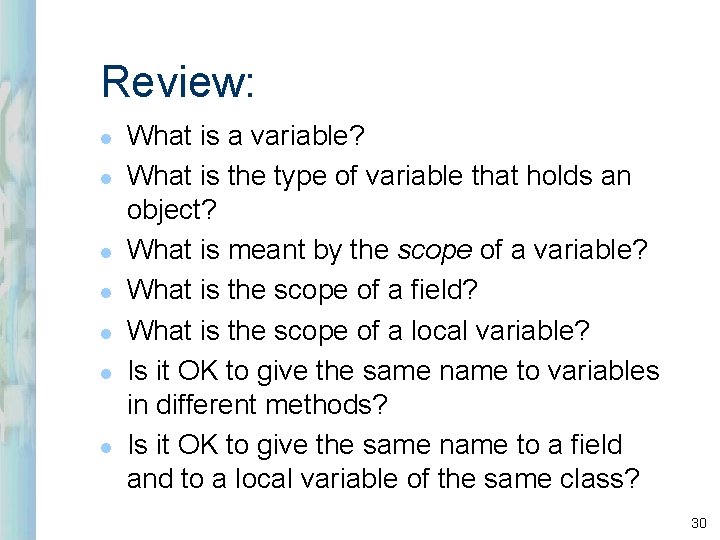 Review: l l l l What is a variable? What is the type of Review: l l l l What is a variable? What is the type of