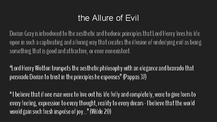 the Allure of Evil Dorian Gray is introduced to the aesthetic and hedonic principles